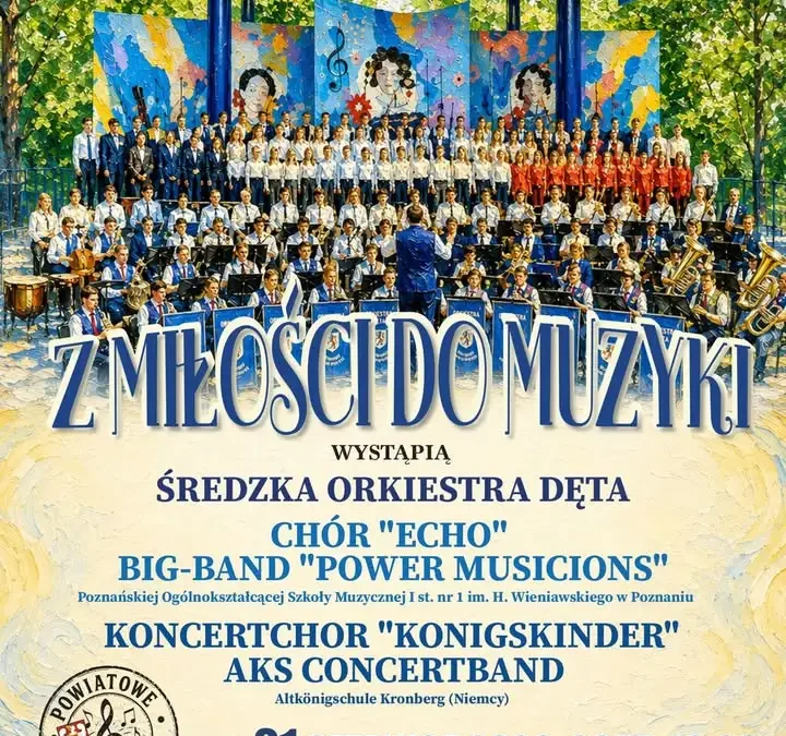Koncert „Z Miłości do Muzyki” w Zaniemyślu – zmiana godziny na 16:00