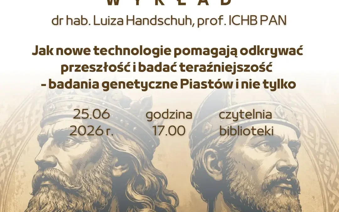 Badania DNA Piastów – wykład w bibliotece w Nowym Mieście nad Wartą