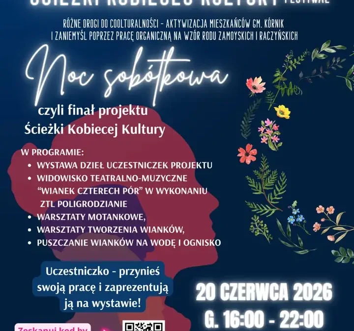 Noc Sobótkowa w Zaniemyślu – finał projektu „Ścieżki Kobiecej Kultury”