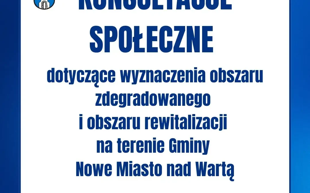 Konsultacje społeczne w sprawie rewitalizacji w Nowym Mieście nad Wartą