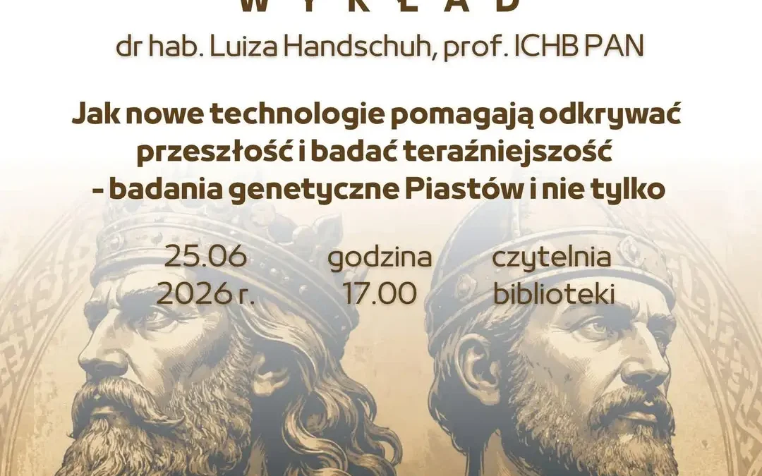 Badania DNA Piastów – wykład w bibliotece w Nowym Mieście nad Wartą