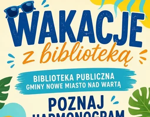 Wakacyjna oferta biblioteki w Nowym Mieście nad Wartą – kreatywne zajęcia dla każdego