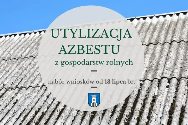 Nabór wniosków na usuwanie azbestu z gospodarstw rolnych w Gminie Nowe Miasto nad Wartą od 13 lipca