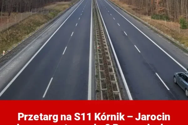 Przetarg na odcinek S11 Kórnik – Jarocin jeszcze w tym roku? GDDKiA wyjaśnia
