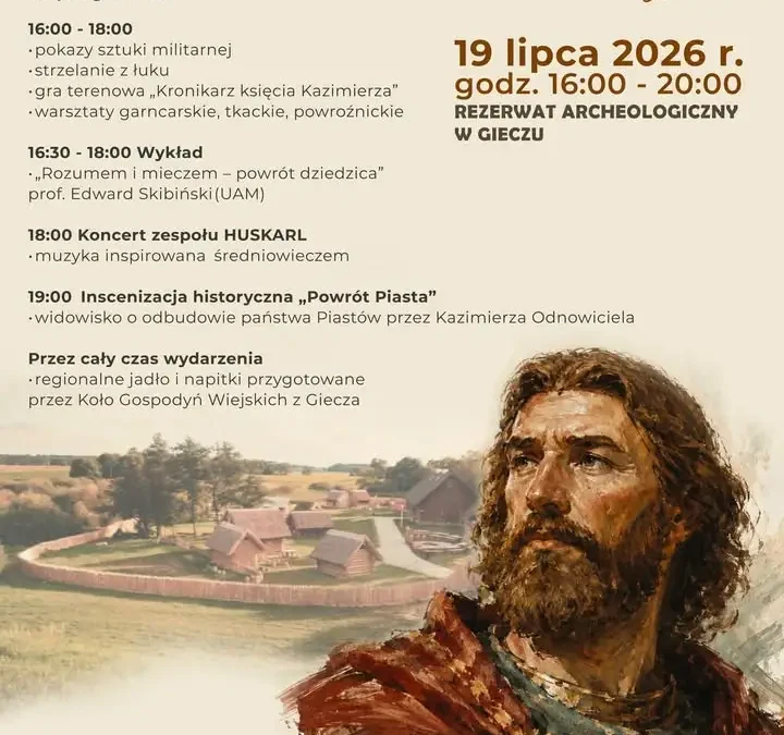 Powrót Piasta w Gieczu – niedzielna podróż w czasie z rezerwatem archeologicznym