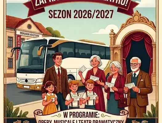 Rusza rekrutacja na wyjazdy teatralne w sezonie 2026/2027