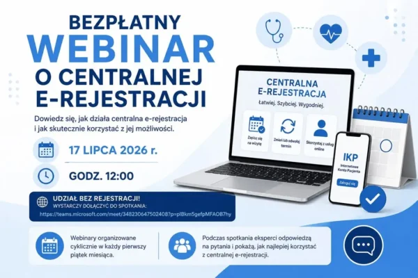Bezpłatny webinar Ministerstwa Zdrowia o Centralnej e-Rejestracji już 17 lipca