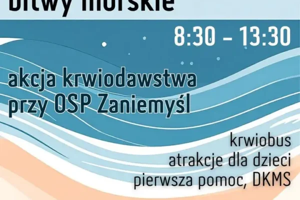 Krwiodawstwo i atrakcje podczas 47. Bitew Morskich w Zaniemyślu