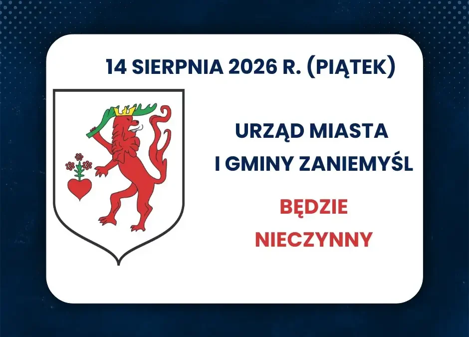 Urząd Miasta i Gminy Zaniemyśl nieczynny 14 sierpnia 2026 – dzień wolny za święto