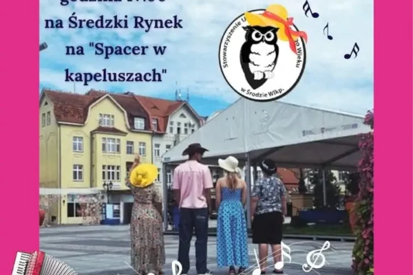 Rozśpiewana Środa: Spacer w Kapeluszach już dziś na Starym Rynku