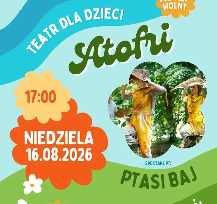 Ptasi Baj w Zaniemyślu – rodzinny spektakl w amfiteatrze