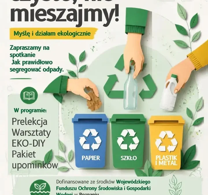 Bezpłatne warsztaty ekologiczne w Nowym Mieście nad Wartą – naucz się segregować odpady
