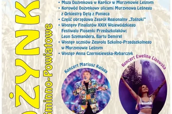 Gminno-Powiatowe Dożynki w Murzynowie Leśnym już w sobotę! Wystąpią Ewelina Lisowska i Mariusz Kalaga