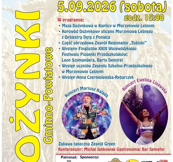 Gminno-Powiatowe Dożynki w Murzynowie Leśnym już w sobotę! Wystąpią Ewelina Lisowska i Mariusz Kalaga