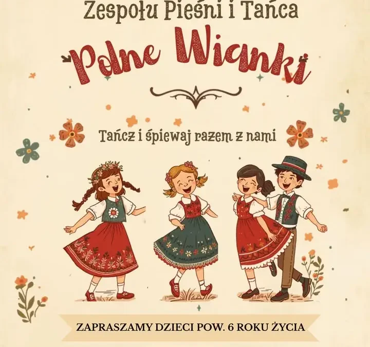 Nabór do Zespołu Pieśni i Tańca „Polne Wianki” w Środzie Wielkopolskiej