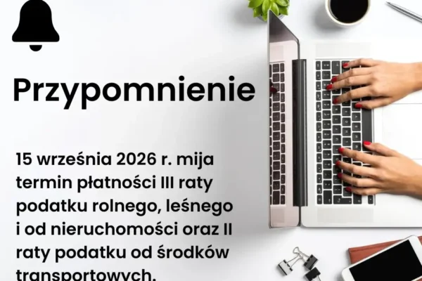 Przypominamy o zbliżającym się terminie płatności podatków lokalnych – 15 września