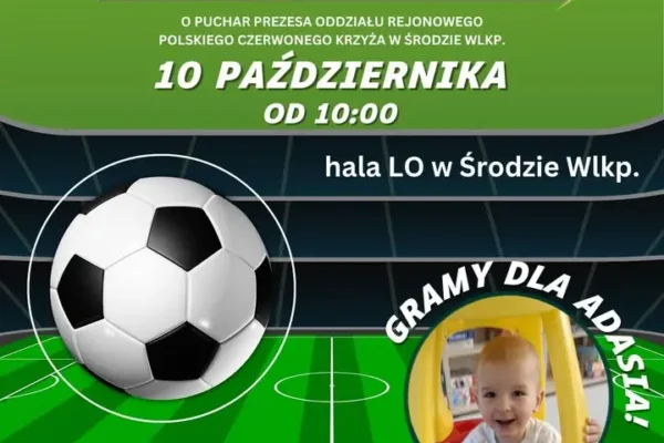 Charytatywny turniej piłki nożnej w Środzie Wlkp. – gramy dla Adasia