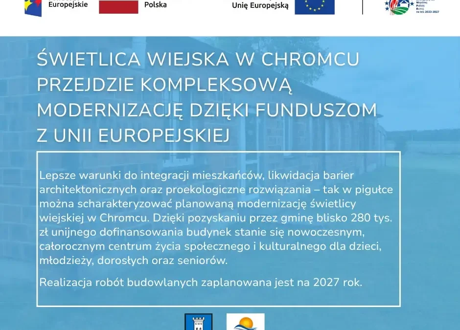 Chromiec: świetlica wiejska przejdzie modernizację za unijne pieniądze
