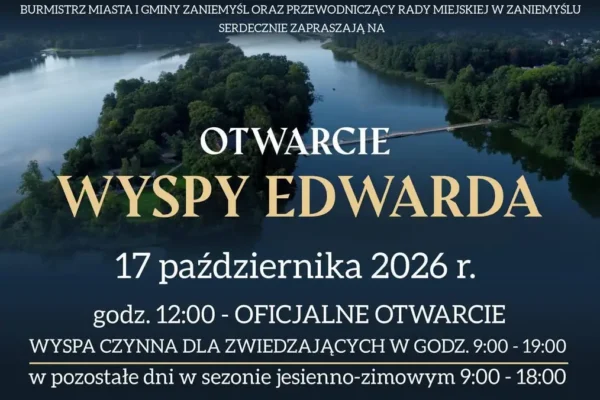 Wyspa Edwarda w Zaniemyślu wraca do życia – otwarcie już 17 października