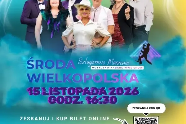 Szlagerowe Marzenia – wyjątkowe show muzyczno-kabaretowe w Środzie Wielkopolskiej