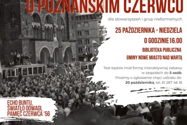 Wielki Test Wiedzy o Poznańskim Czerwcu w Nowym Mieście nad Wartą