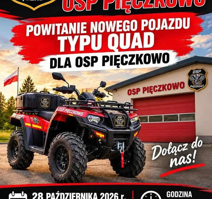 OSP Pięczkowo zaprasza na powitanie nowego quada – 28 października 2026